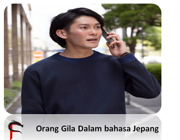 Orang Gila dalam Bahasa Jepang