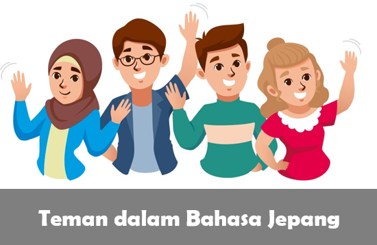 Teman dalam Bahasa Jepang