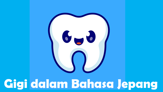 Gigi dalam Bahasa Jepang