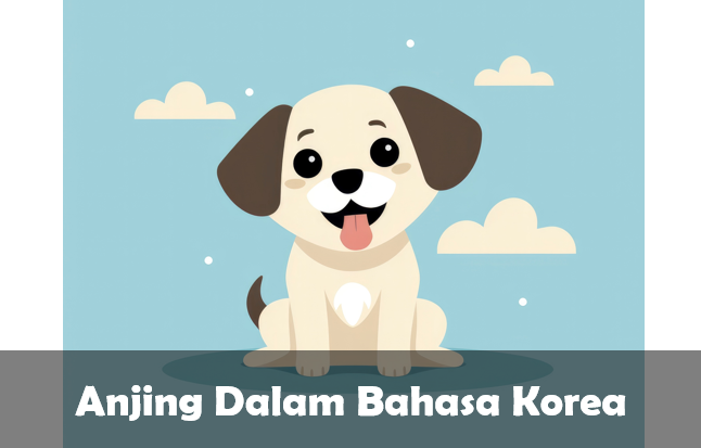 Anjing dalam Bahasa Korea