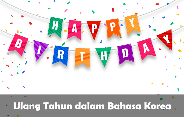 Ulang Tahun dalam Bahasa Korea