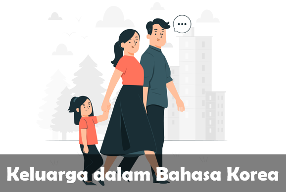 Keluarga dalam Bahasa Korea