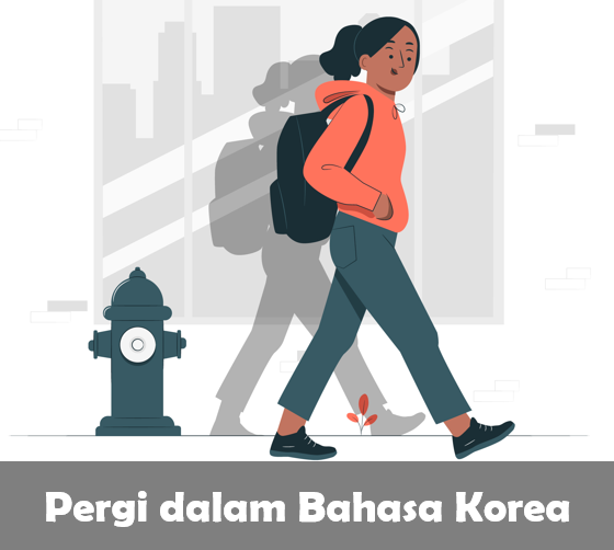 Pergi dalam Bahasa Korea