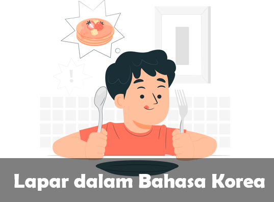 Lapar dalam Bahasa Korea