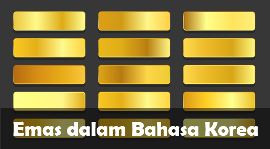 Emas dalam Bahasa Korea