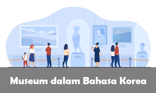 Museum dalam Bahasa Korea