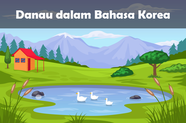 Danau dalam Bahasa Korea