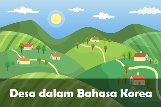 Desa dalam Bahasa Korea