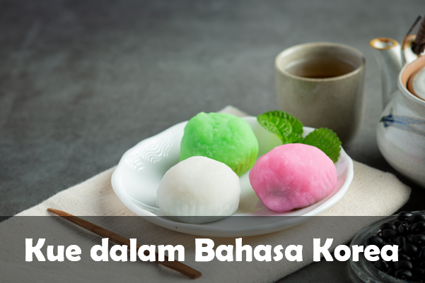 Kue dalam Bahasa Korea