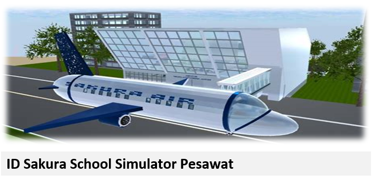 ID Sakura School Simulator Pesawat