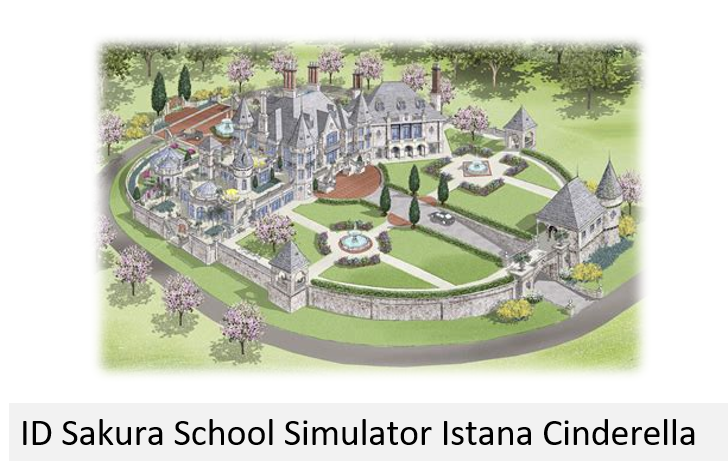 ID Sakura School Simulator Istana Cinderella