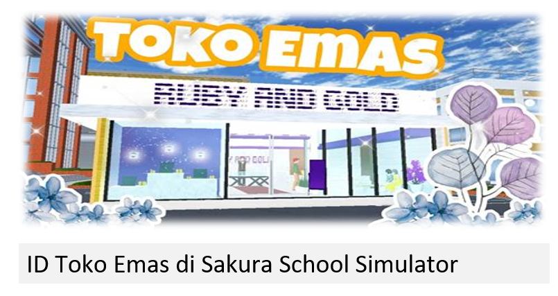ID Toko Emas di Sakura School Simulator