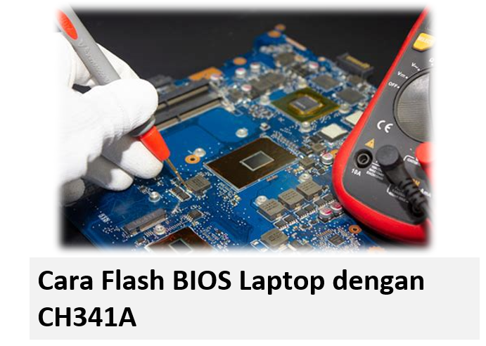 Cara Flash BIOS Laptop dengan CH341A