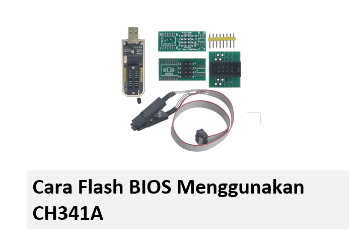 Cara Flash BIOS Menggunakan CH341A