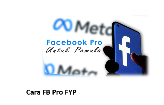 Cara FB Pro FYP