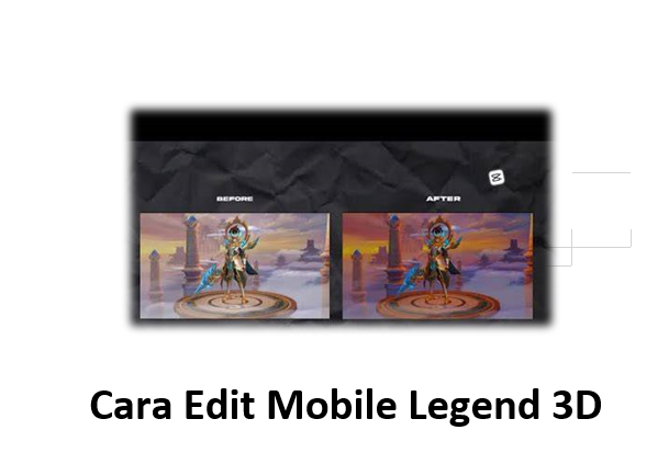 Cara Edit Mobile Legend 3D