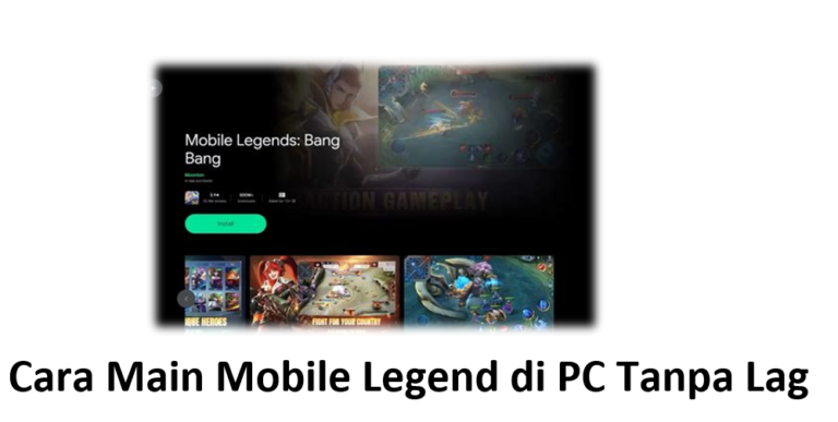 Cara Main Mobile Legend di PC Tanpa Lag