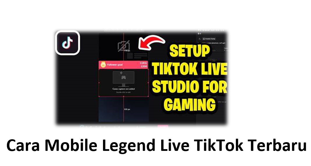 Cara Mobile Legend Live TikTok Terbaru