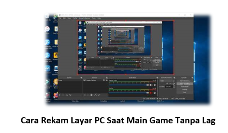 Cara Rekam Layar PC Saat Main Game Tanpa Lag