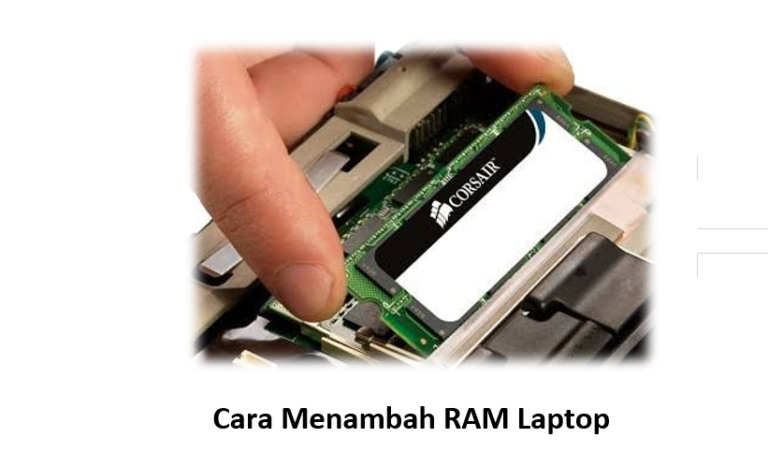 Cara Menambah RAM Laptop